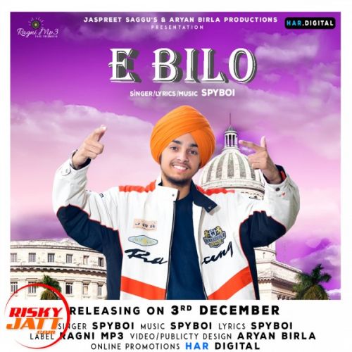 E Bilo Spy Boi, Aryan Birla mp3 song download, E Bilo Spy Boi, Aryan Birla full album