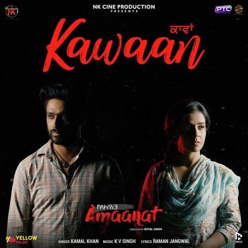 Kawaan (Amaanat) Kamal Khan mp3 song download, Kawaan (Amaanat) Kamal Khan full album