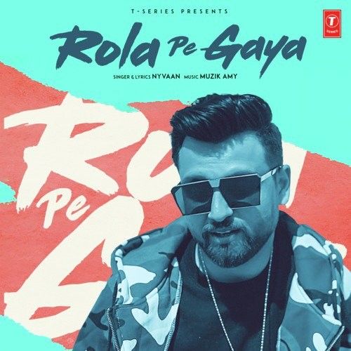 Rola Pe Gaya Nyvaan mp3 song download, Rola Pe Gaya Nyvaan full album