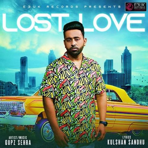 Lost Love Gupz Sehra mp3 song download, Lost Love Gupz Sehra full album