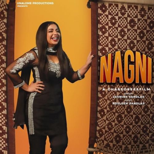 Nagni Jasmine Sandlas mp3 song download, Nagni Jasmine Sandlas full album