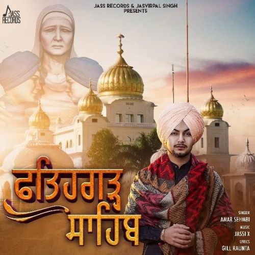 Fatehgarh Saab Amar Sehmbi mp3 song download, Fatehgarh Saab Amar Sehmbi full album