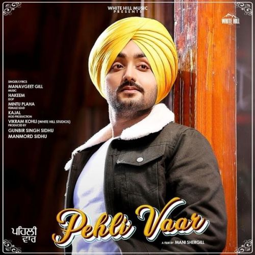 Pehli Vaar Manavgeet Gill mp3 song download, Pehli Vaar Manavgeet Gill full album