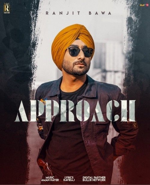 Approach Ranjit Bawa mp3 song download, Approach Ranjit Bawa full album