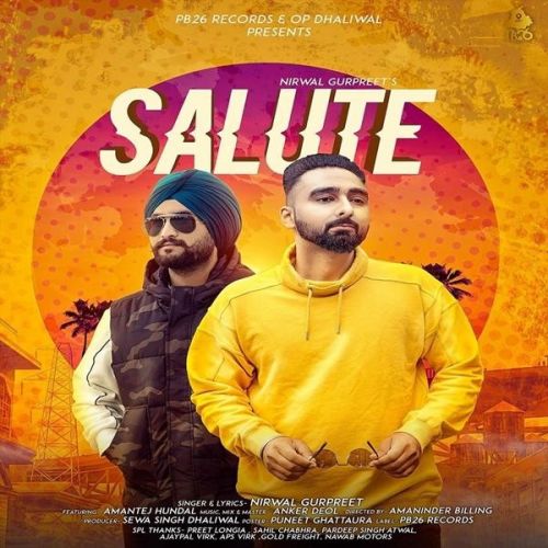 Salute Nirwal Gurpreet, Amantej Hundal mp3 song download, Salute Nirwal Gurpreet, Amantej Hundal full album