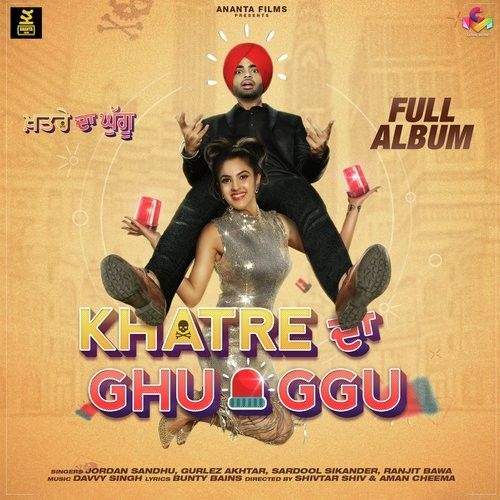 Aah Munde Jordan Sandhu mp3 song download, Khatre Da Ghuggu Jordan Sandhu full album