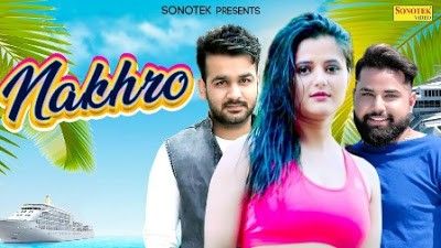 Nakhroo Mohit Sharma mp3 song download, Nakhroo Mohit Sharma full album