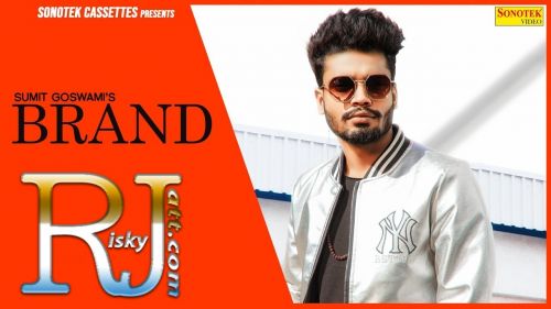 Brand Sumit Goswami mp3 song download, Brand Sumit Goswami full album