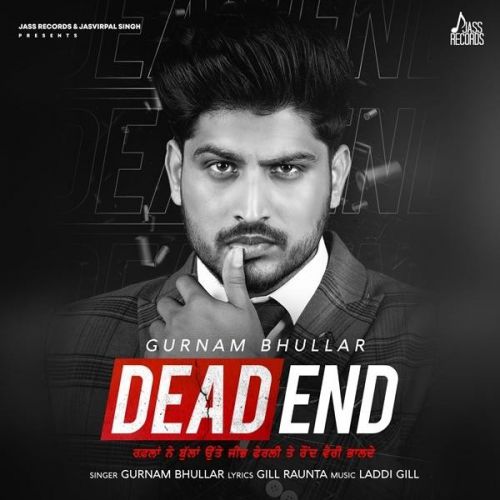 Bai Ji Gurnam Bhullar mp3 song download, Dead End Gurnam Bhullar full album