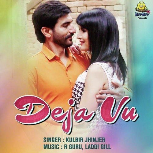 Deja Vu (Jagga Jagravan Joga) Kulbir Jhinjer mp3 song download, Deja Vu (Jagga Jagravan Joga) Kulbir Jhinjer full album