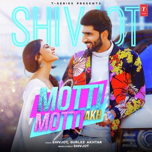 Motti Motti Akh Shivjot, Gurlej Akhtar mp3 song download, Motti Motti Akh Shivjot, Gurlej Akhtar full album