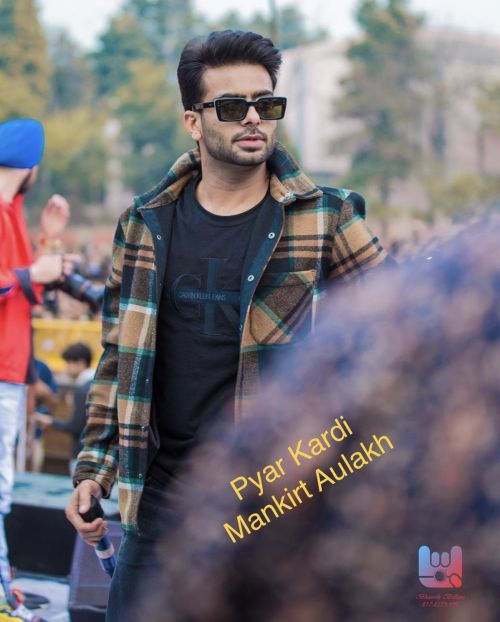 Pyar Kardi Mankirt Aulakh mp3 song download, Pyar Kardi Mankirt Aulakh full album