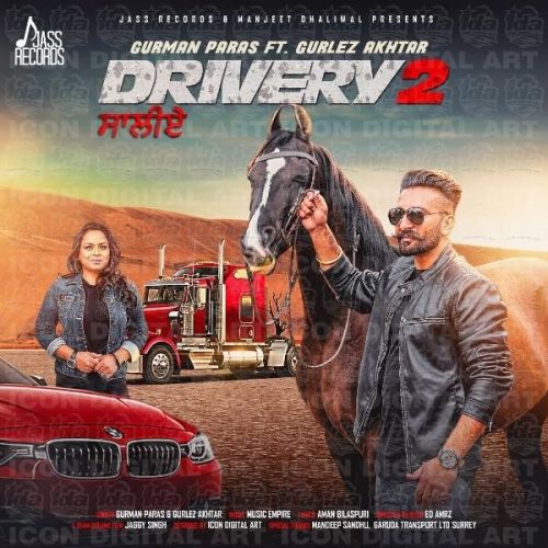 Drivery 2 Gurman Paras, Gurlez Akhtar mp3 song download, Drivery 2 Gurman Paras, Gurlez Akhtar full album