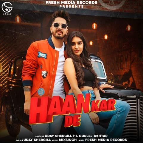 Haan Kar De,Gurlej Akhtar Uday Shergill, Gurlej Akhtar mp3 song download, Haan Kar De Uday Shergill, Gurlej Akhtar full album