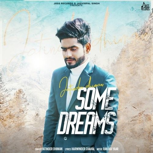 Some Dreams Jatinder Dhiman mp3 song download, Some Dreams Jatinder Dhiman full album