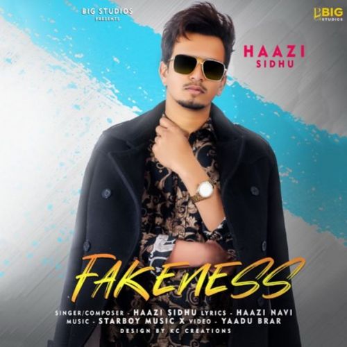 Fakeness Haazi Sidhu mp3 song download, Fakeness Haazi Sidhu full album