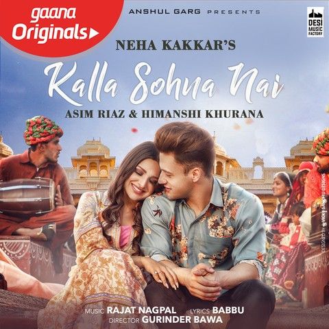 Kalla Sohna Nai Neha Kakkar mp3 song download, Kalla Sohna Nai Neha Kakkar full album