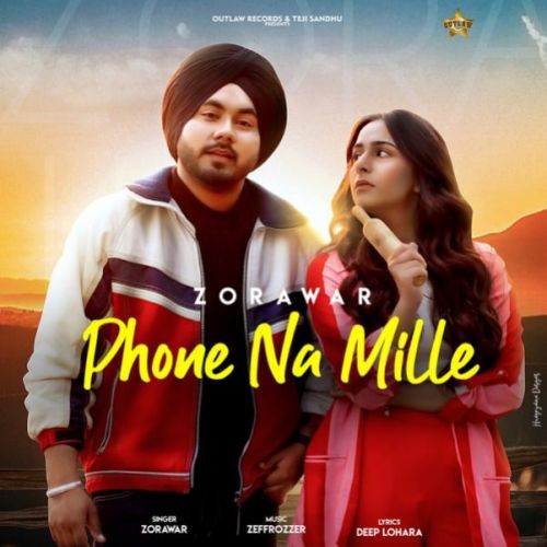 Phone Na Mile Zorawar mp3 song download, Phone Na Mile Zorawar full album