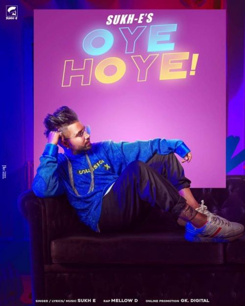 Oye Hoye Mellow D, Sukh E mp3 song download, Oye Hoye Mellow D, Sukh E full album