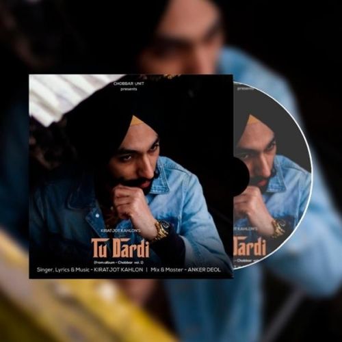 Tu Dardi Kiratjot Kahlon mp3 song download, Tu Dardi Kiratjot Kahlon full album