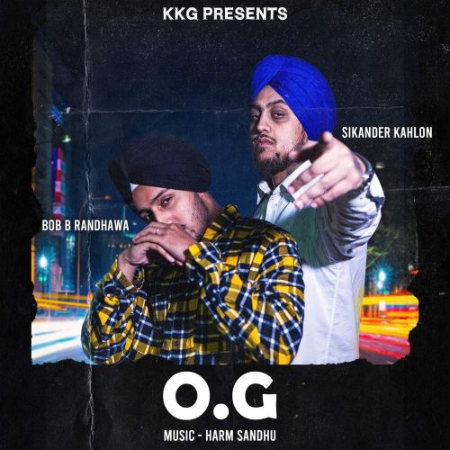 OG Sikander Kahlon, Bob B Randhawa mp3 song download, OG Sikander Kahlon, Bob B Randhawa full album