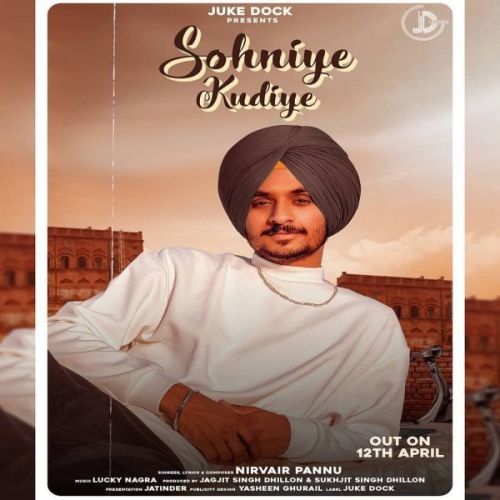 Sohniye Kudiye Nirvair Pannu mp3 song download, Sohniye Kudiye Nirvair Pannu full album