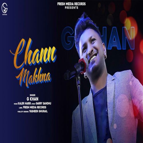 Chann Makhna G Khan mp3 song download, Chann Makhna G Khan full album