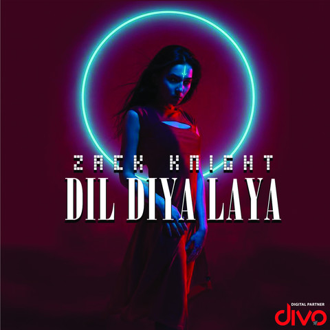 Dil Diya Laya Zack Knight mp3 song download, Dil Diya Laya Zack Knight full album