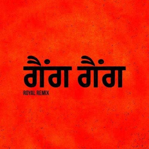 Gang Gang Royal Remix Fateh, Rich Rocka mp3 song download, Gang Gang Royal Remix Fateh, Rich Rocka full album