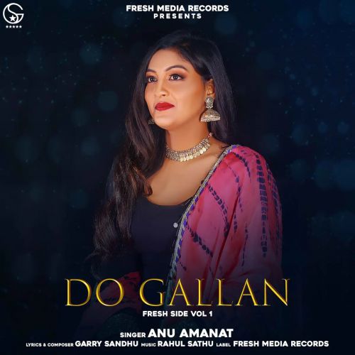 Download Do Gallan Cover Song Anu Amanat mp3 song, Do Gallan Cover Song Anu Amanat full album download