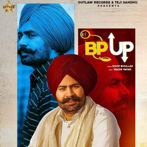 Bp Up Roop Bhullar mp3 song download, Bp Up Roop Bhullar full album