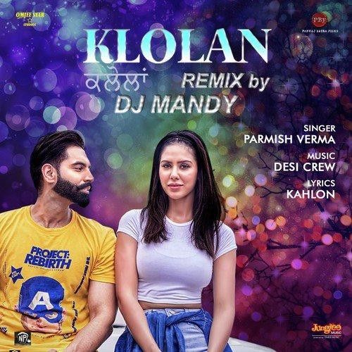 Klolan Remix DJ Mand, Parmish Verma mp3 song download, Klolan Remix DJ Mand, Parmish Verma full album