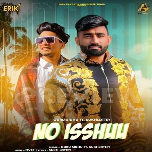 No Ishhu Guru Sidhu, Sukh Lotey mp3 song download, No Ishhu Guru Sidhu, Sukh Lotey full album