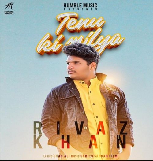 Tenu Ki Milya Rivaj Khan mp3 song download, Tenu Ki Milya Rivaj Khan full album