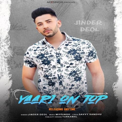 Yaari on Top Jinder Deol mp3 song download, Yaari on Top Jinder Deol full album