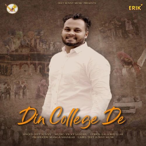 Din College De Jeet Sunny mp3 song download, Din College De Jeet Sunny full album