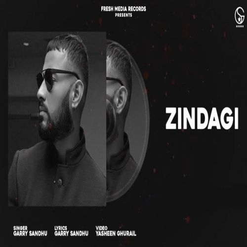 Zindagi Garry Sandhu mp3 song download, Zindagi Garry Sandhu full album