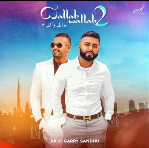 Download Wallah Wallah 2 Garry Sandhu, AK mp3 song, Wallah Wallah 2 Garry Sandhu, AK full album download