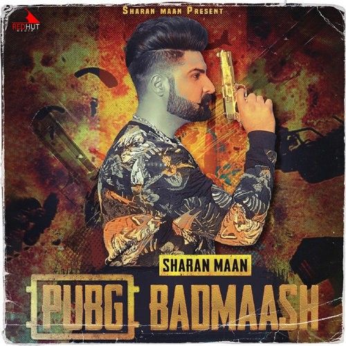 Pubg Badmaash Sharan Maan mp3 song download, Pubg Badmaash Sharan Maan full album