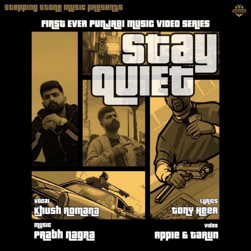 Stay Quiet Khush Romana mp3 song download, Stay Quiet Khush Romana full album