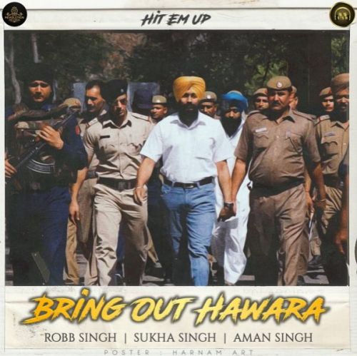 Bring Out Hawara Robb Singh, Sukha Singh mp3 song download, Bring Out Hawara Robb Singh, Sukha Singh full album