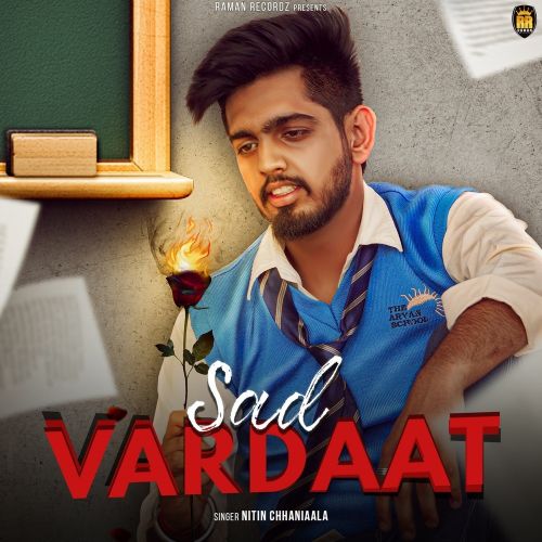 Sad Vardaat Nitin Chhaniaala mp3 song download, Sad Vardaat Nitin Chhaniaala full album