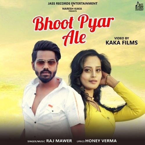 Bhoot Pyar Ale Raj Mawer mp3 song download, Bhoot Pyar Ale Raj Mawer full album