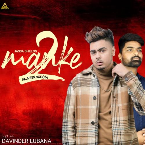 Download Manke 2 Rajveer Sahota, Jassa Dhillon mp3 song, Manke 2 Rajveer Sahota, Jassa Dhillon full album download