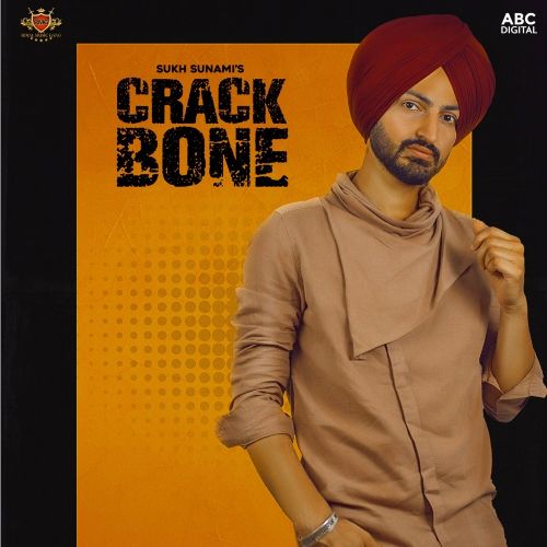 Crack Bone Sukh Sunami mp3 song download, Crack Bone Sukh Sunami full album