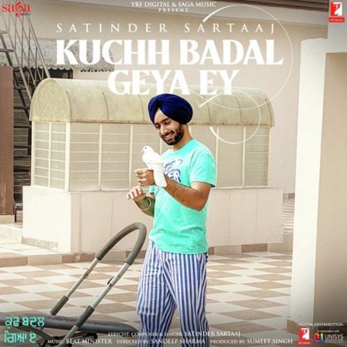 Kuchh Badal Geya Ey Satinder Sartaaj mp3 song download, Kuchh Badal Geya Ey Satinder Sartaaj full album