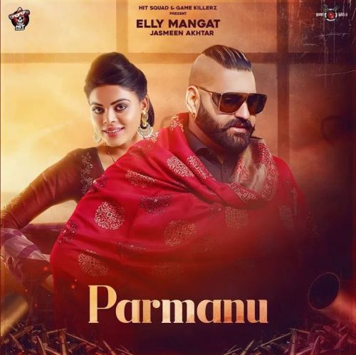 Parmanu Elly Mangat, Jasmeen Akhtar mp3 song download, Parmanu Elly Mangat, Jasmeen Akhtar full album