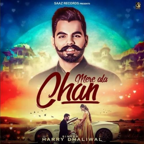 Mere Ala Chan Harry Dhaliwal mp3 song download, Mere Ala Chan Harry Dhaliwal full album