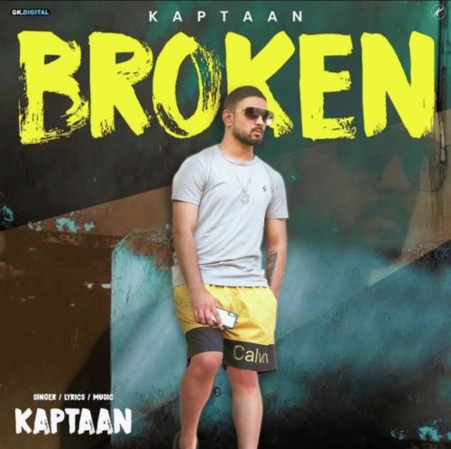 Broken Kaptaan mp3 song download, Broken Kaptaan full album