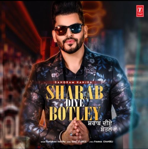 Sharab Diye Botley Sangram Hanjra mp3 song download, Sharab Diye Botley Sangram Hanjra full album